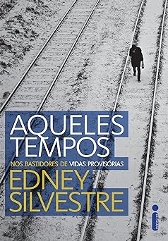 Aqueles Tempos Edney Silvestre